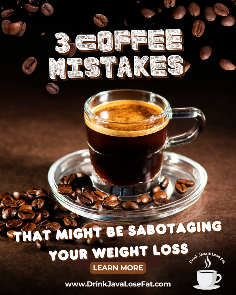 3 coffee mistakes that might be sabotaging your weight loss