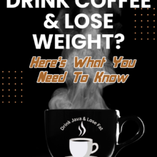 Can you drink coffee and lose weight